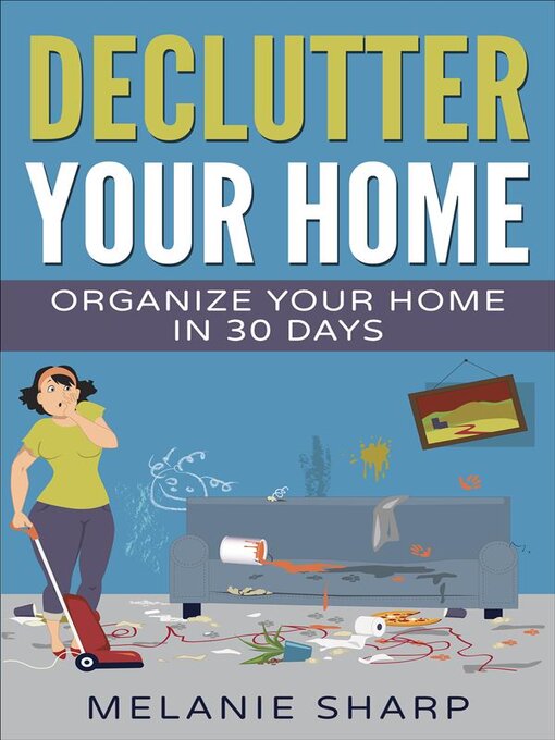 Title details for Declutter Your Home by Melanie Sharp - Wait list